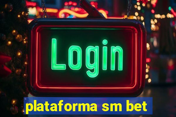 plataforma sm bet